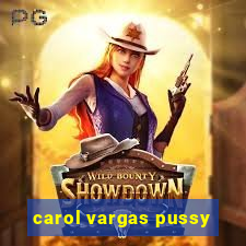 carol vargas pussy